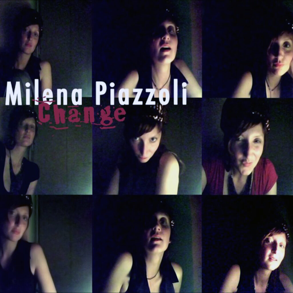 MILENA PIAZZOLI - CHANGE