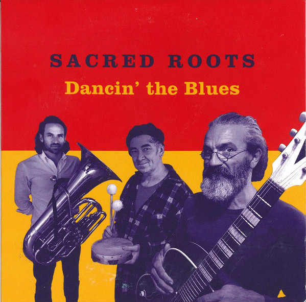 SACRED ROOTS - DANCING THE BLUES