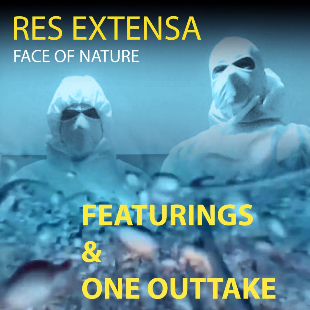 Res Extensa - Face of Nature: Featurings & One Outtake